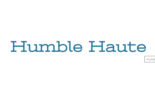 Humble and Haute